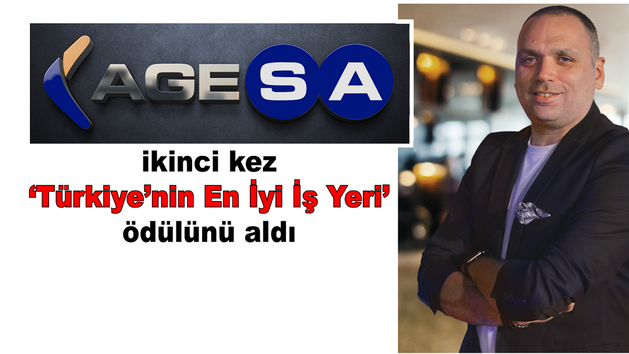 AgeSA ikinci kez ‘Türkiye’nin En İyi İş Yeri’ ödülünü aldı