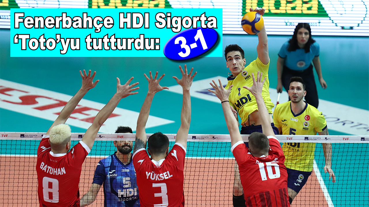 Fenerbahçe HDI Sigorta 'Toto'yu tutturdu: 3-1