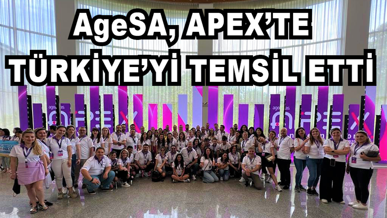 AgeSA, APEX Konferansı’nda Türkiye’yi Temsil Etti