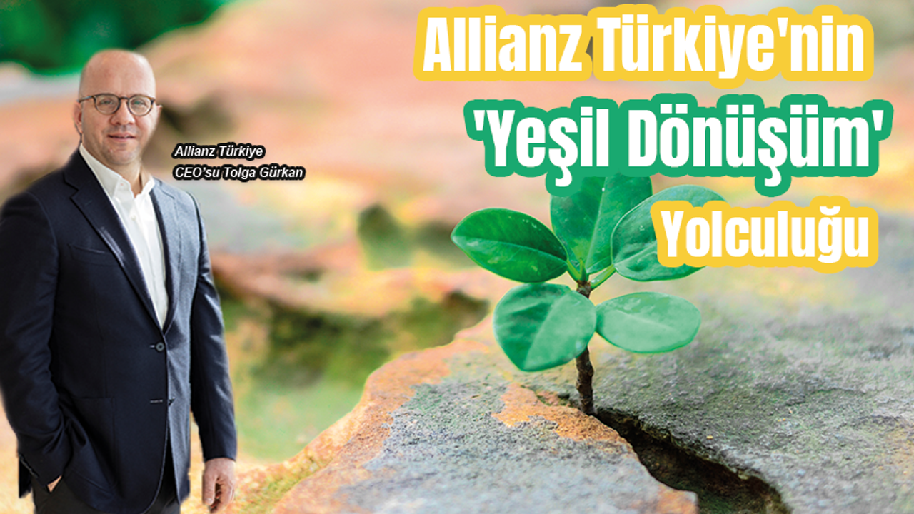 Allianz Türkiye ‘yeşil dönüşüm’de işletmelerin yanında