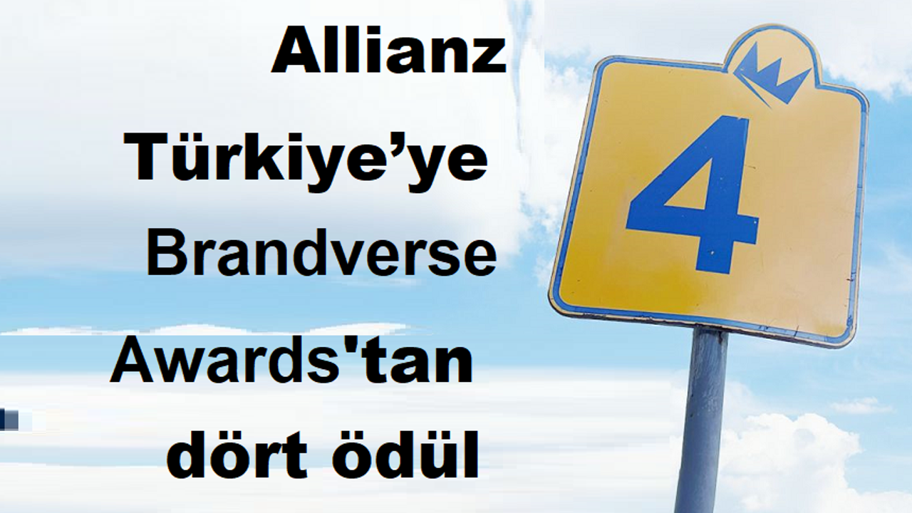 Allianz Türkiye’ye Brandverse Awards'tan 4 ödül