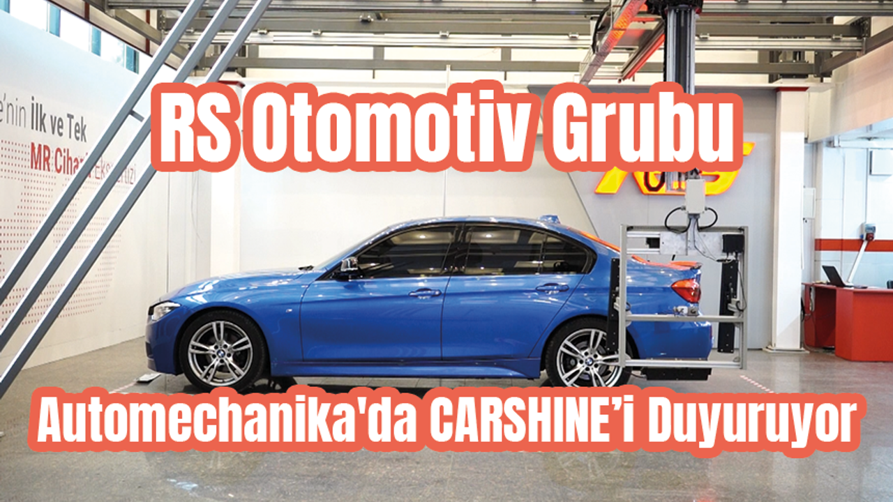 RS Otomotiv Grubu, Automechanika'da CARSHINE’i Duyuruyor