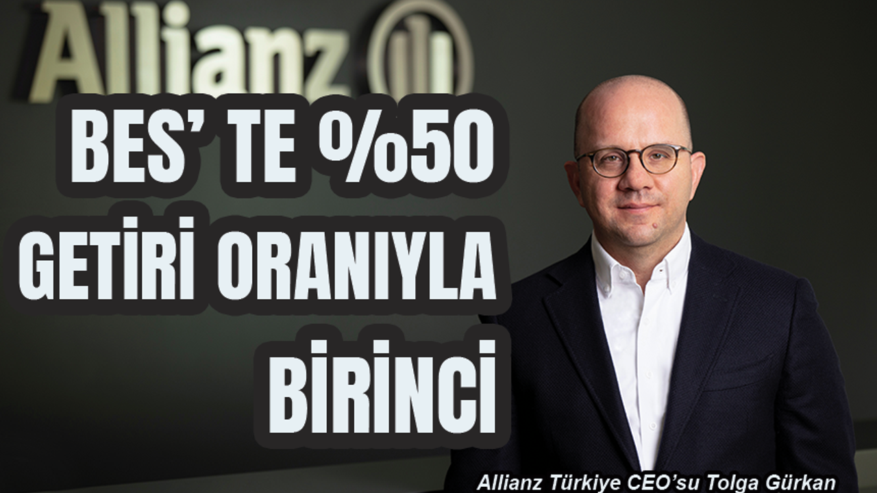 Allianz Türkiye BES’te yüzde 50 getiri oranı ile birinci