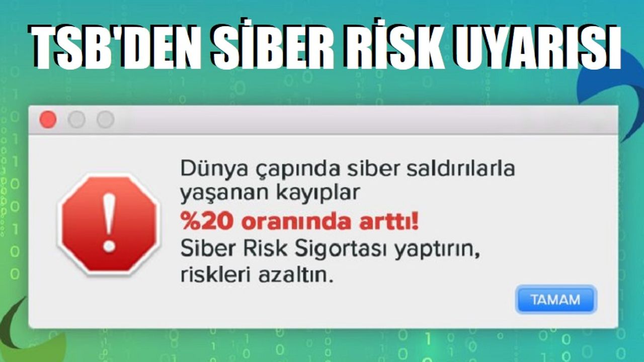 Türkiye Sigorta Birliği’nden siber risk uyarısı