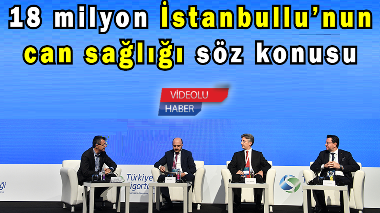 18 milyon İstanbullu’nun can sağlığı söz konusu