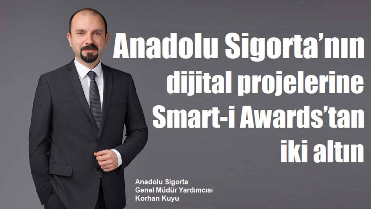 Anadolu Sigorta’ya Smart-i Awards’tan iki altın