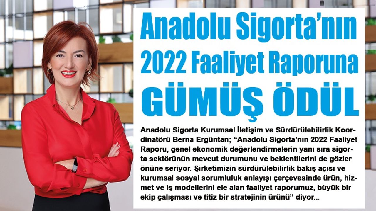 Anadolu Sigorta’nın 2022 Faaliyet Raporuna Gümüş Ödül