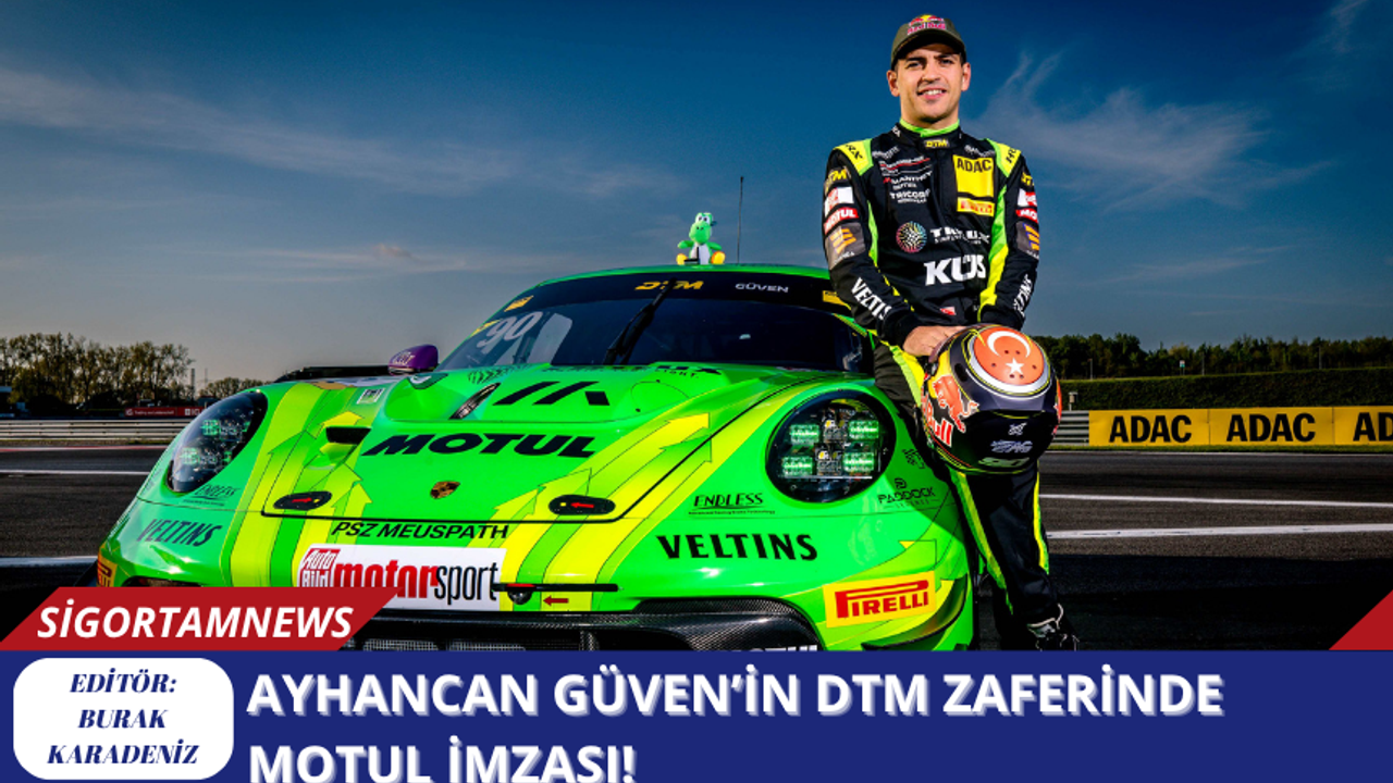 Ayhancan Güven’in DTM Zaferinde Motul İmzası!