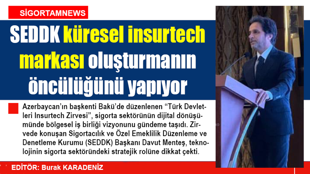 SEDDK küresel insurtech markası oluşturmanın öncüsü