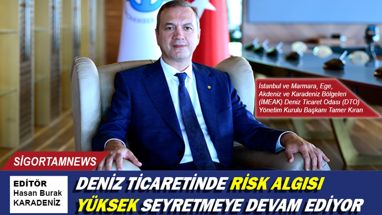 Deniz ticaretinde risk algısı yüksek seyretmeye devam ediyor