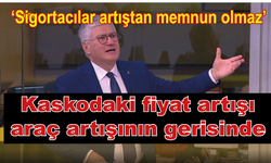 Kasko fiyat artışı araç fiyat artışının gerisinde