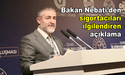 Bakan Nebati’den sigortacıları ilgilendiren açıklama