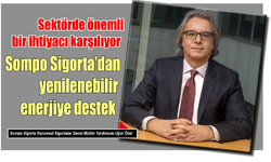 Sompo Sigorta yenilenebilir enerjiye destek oluyor