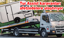 Tur Assist karavanları afetzedelere ulaştırıyor