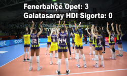 Fenerbahçe Opet: 3 - Galatasaray HDI Sigorta: 0