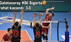Galatasaray HDI Sigorta rahat kazandı: 3-0