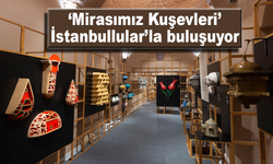 Mirasımız Kuşevleri İstanbullular’la buluşuyor