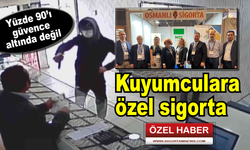 Bu sigorta ürünü kuyumculara özel