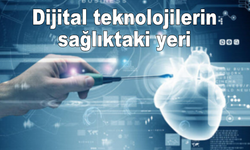 Dijital Sağlıkta Dünya ve Türkiye Perspektifi
