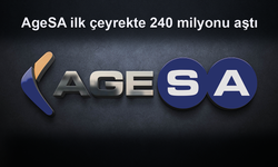 AgeSA, ilk çeyrekte 240 milyonu aştı