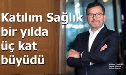 Katılım Sağlık bir yılda üç kat büyüdü