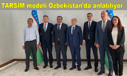 TARSİM modeli Özbekistan’da anlatılıyor