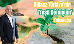 Allianz Türkiye ‘yeşil dönüşüm’de işletmelerin yanında