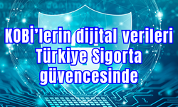KOBİ’lerin dijital verileri Türkiye Sigorta güvencesinde