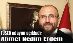 TÜSED Adayını Açıkladı: Ahmet Nedim Erdem