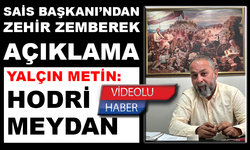 SAİS Genel Başkanı Yalçın Metin’den hodri meydan