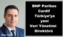 BNP Paribas Cardif Türkiye’ye yeni Veri Yönetimi Direktörü