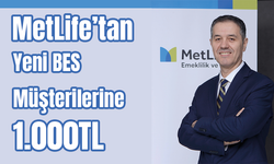 MetLife’tan yeni BES müşterilerine 1.000TL