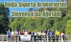 Doğa Sigorta brokerlerini Slovenya’da ağırladı