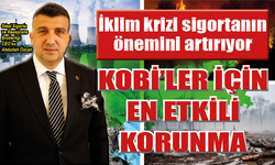 İklim krizi sigortanın önemini artırıyor