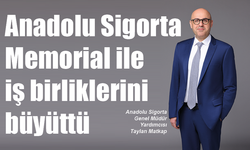 Anadolu Sigorta Memorial ile iş birliklerini büyüttü