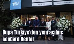 Bupa Türkiye'den yeni açılım: senCard Dental