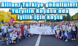 Allianz Türkiye gönüllüleri ‘Yüzyılın Koşusu’nda iyilik için koştu