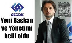 SEDDK’nın yeni başkan ve yönetimi belli oldu