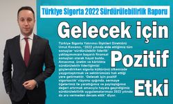 Türkiye Sigorta’dan 2022 Sürdürülebilirlik Raporu