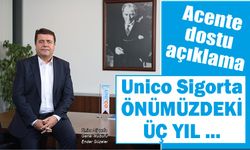 Unico Sigorta önümüzdeki üç yıl