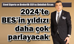 2024’te BES’in yıldızı daha çok parlayacak