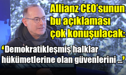 Allianz CEO’sunun bu açıklaması çok konuşulacak