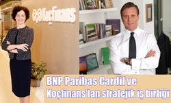 BNP Paribas Cardif ve Koçfinans’tan stratejik iş birliği