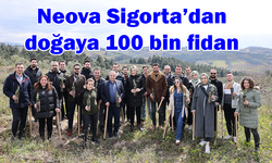 Neova Sigorta’dan doğaya 100 bin fidan