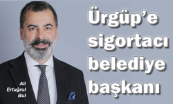 Ürgüp’e sigortacı belediye başkanı