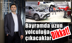 Bayramda uzun yolculuğa çıkacaklar: Dikkat