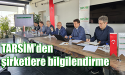 TARSİM’den şirketlere bilgilendirme