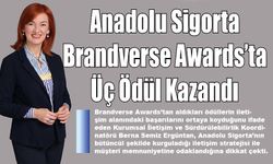 Anadolu Sigorta Brandverse Awards’ta üç ödül kazandı