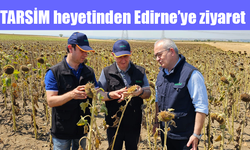 TARSİM heyetinden Edirne’ye ziyaret