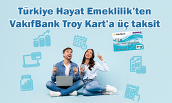 Türkiye Hayat Emeklilik’ten VakıfBank Troy Kart’a üç taksit